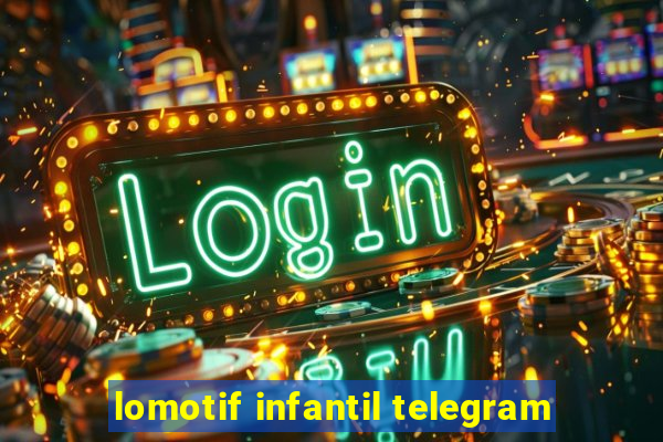 lomotif infantil telegram